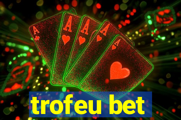 trofeu bet