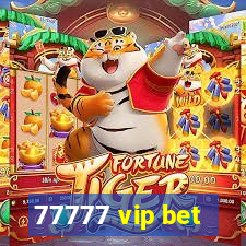 77777 vip bet