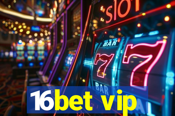 16bet vip