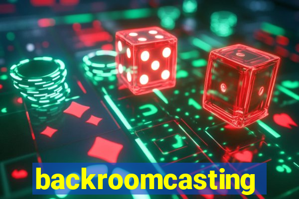 backroomcasting