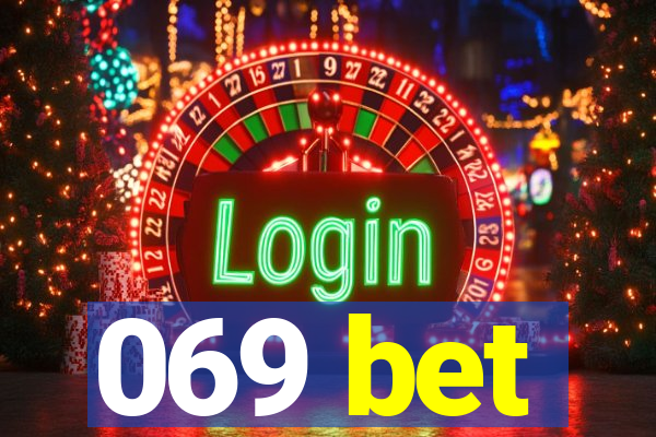 069 bet