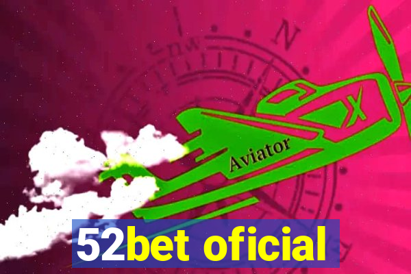 52bet oficial