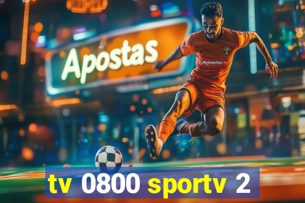 tv 0800 sportv 2