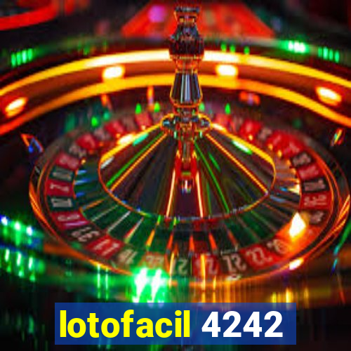 lotofacil 4242