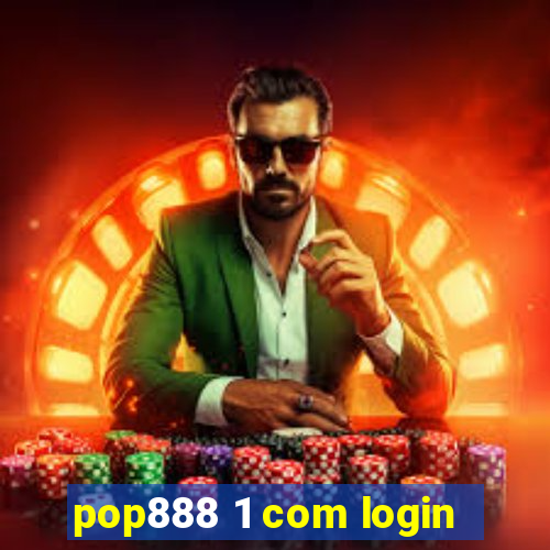 pop888 1 com login