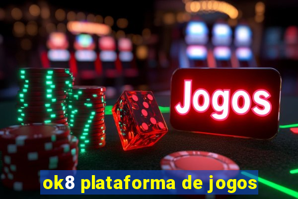 ok8 plataforma de jogos