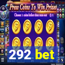 292 bet