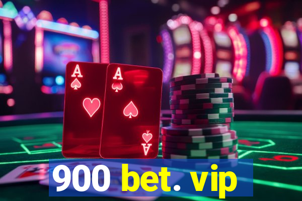 900 bet. vip