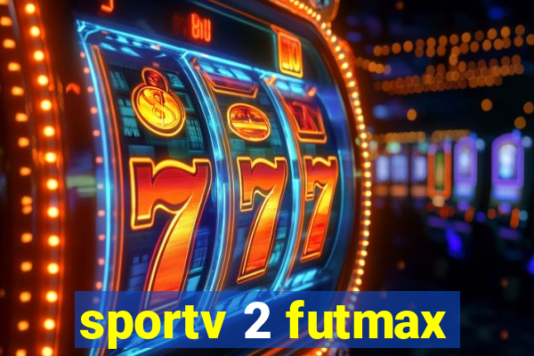 sportv 2 futmax