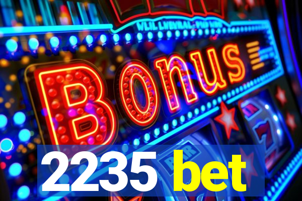 2235 bet