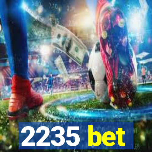 2235 bet