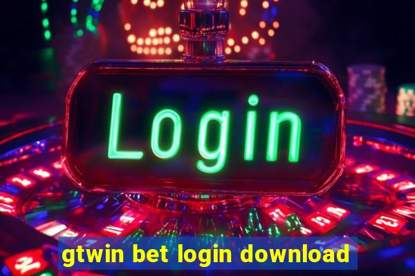 gtwin bet login download