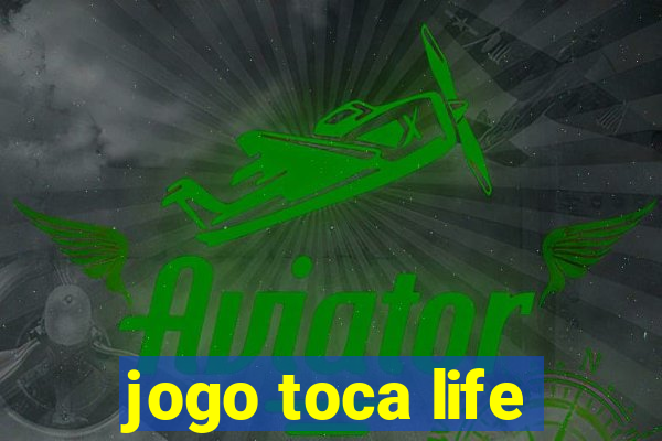 jogo toca life