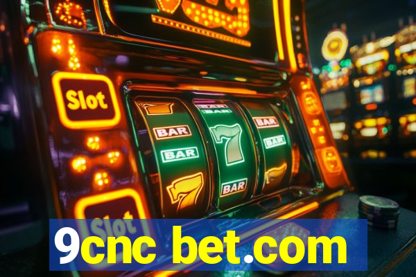 9cnc bet.com