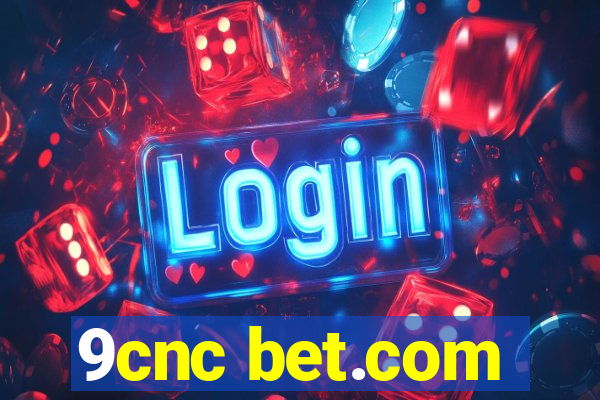 9cnc bet.com