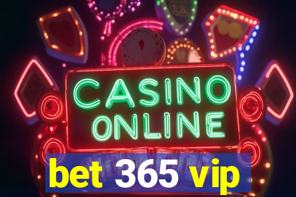 bet 365 vip