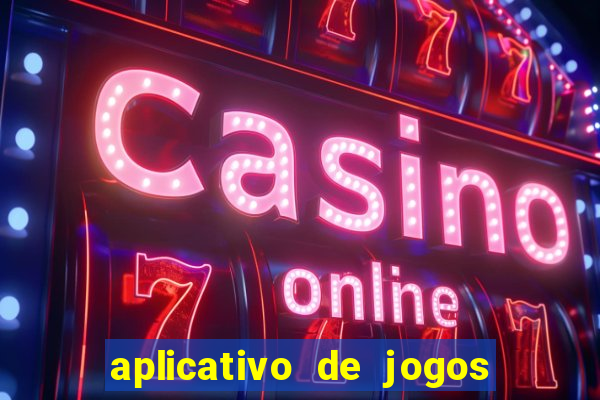 aplicativo de jogos que da bonus no cadastro