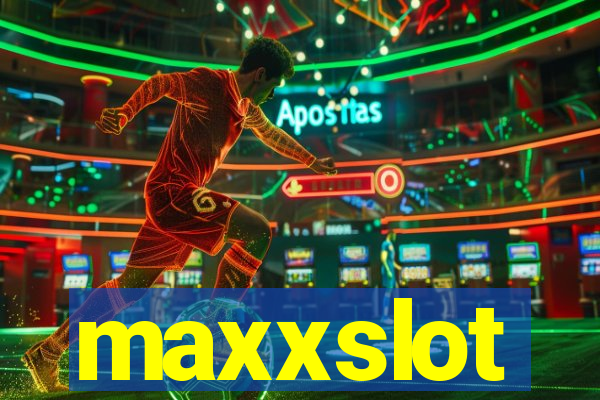 maxxslot