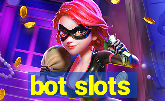 bot slots