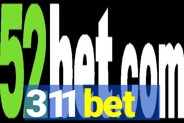 311 bet